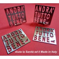 "ANDRA' TUTTO BENE" iron plaque made in Italy, with a donation of € 5 to the hospital in your city