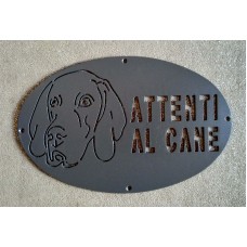 Targa / Targhetta / Cartello "ATTENTI AL CANE" in ferro . Disegno Laser . Hound . 1757