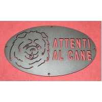 Targa / Targhetta / Cartello "ATTENTI AL CANE" in ferro . Disegno Laser . Chow Chow . 1776