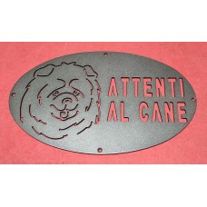 Targa / Targhetta / Cartello "ATTENTI AL CANE" in ferro . Disegno Laser . Chow Chow . 1776