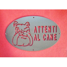 Targa Targhetta Cartello "ATTENTI AL CANE" in ferro . Disegno Laser Bulldog Inglese . 1750 