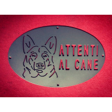 Targa Targhetta Cartello "ATTENTI AL CANE" in ferro . Disegno Laser Pastore Tedesco . 1751 